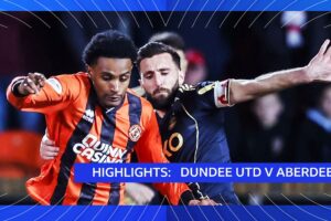 Watch: Dundee United v Aberdeen highlights on BBC iPlayer