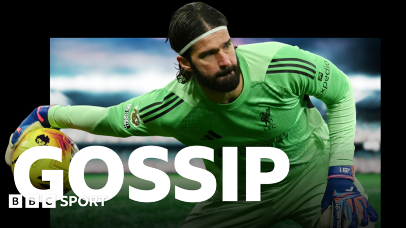 Transfer Update: Inter & Juve want Alisson – Tuesday’s gossip — Expert Reaction